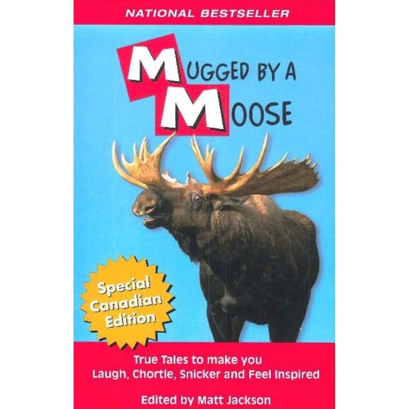 Mugged By A Moose By Matt Jackson [Autographed Copy] - Paperback - Picture 1 of 8